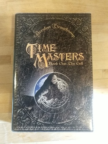 TIME MASTERS, BOOK ONE THE CALL By Geralyn Beauchamp - Hardcover